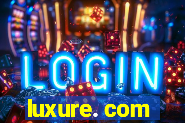 luxure. com